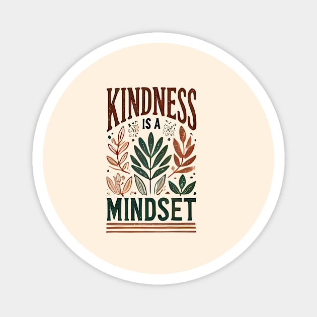 Motivational Quote, Kindness is a Mindset Magnet by logiamerch